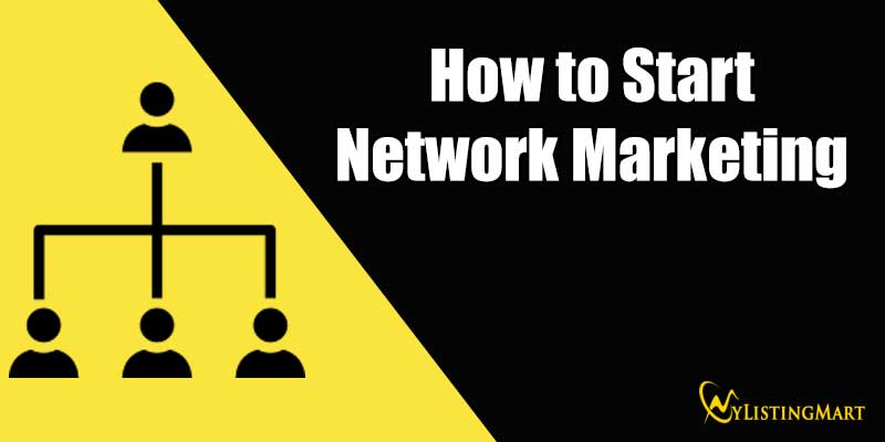 How to Start Network Marketing