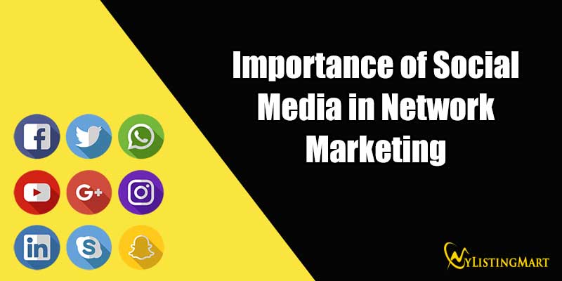 Importance of Social Media in Network Marketing