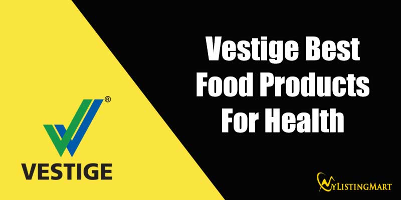 Vestige Best Food Products For Health