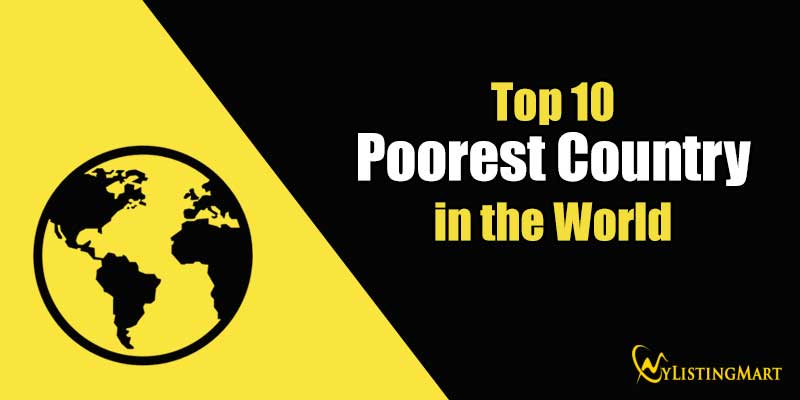 Top 10 Poorest Country In The World